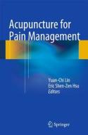 Acupuncture for Pain Management edito da Springer-Verlag GmbH