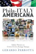 Phila-Italy Americana di Gerardo Perrotta edito da Xlibris
