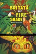 Boitatá the Fire Snake: A Brazilian Graphic Folktale di Ana Siqueira edito da PICTURE WINDOW BOOKS