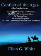 Conflict of the Ages (The Complete Series) di Ellen G. White edito da Wilder Publications