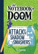Attack of the Shadow Smashers: #3 di Troy Cummings edito da CHAPTER BOOKS