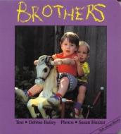 Brothers di Debbie Bailey, Susan Huszar edito da Annick Press