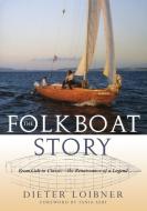 Folkboat Story di Dieter Loibner edito da Sheridan House