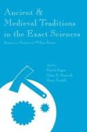 Ancient and Medieval Traditions in the Exact Sciences: Essays in Memory of Wilbur Knorr di Patrick Suppes, J.M. Moravcsik, Henry Mendell edito da CTR FOR STUDY OF LANG & INFO