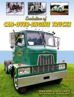 Evolution of Cab-Over-Engine Trucks di Norm Mort edito da ICONOGRAPHICS