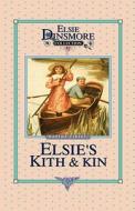 Elsie's Kith and Kin, Book 12 di Martha Finley edito da Sovereign Grace Publishers Inc.