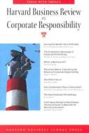 Business Review On Corporate Responsibility di Harvard Business Review edito da Harvard Business School Publishing