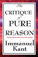 The Critique of Pure Reason di Immanuel Kant edito da WILDER PUBN