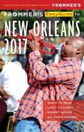 Frommer's Easyguide To New Orleans 2017 di Diana K. Schwam edito da Frommermedia