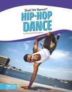 Hip-Hop Dance di Wendy Hinote Lanier edito da NORTH STAR ED INC