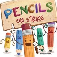 Pencils On Strike di Jennifer Jones edito da Random Source