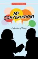 My Conversations di Obidike Peter Obidike edito da IUniverse
