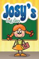 Josy's Big Day di Jupiter Kids edito da Speedy Publishing LLC
