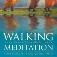 Walking Meditation di Thich Nhat Hanh, Nguyen Anh-Huong edito da Sounds True Inc