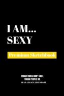 I Am Sexy di Amazing Publishing edito da Amazing Publishing