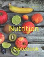 Nutrition: Notebook di Wild Pages Press edito da LIGHTNING SOURCE INC