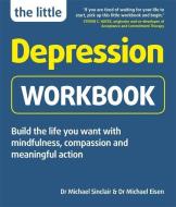 The Little Depression Workbook di Michael Sinclair, Michael Eisen edito da Crimson Publishing