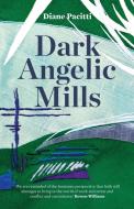 Dark Angelic Mills di Diane Pacitti edito da Canterbury Press Norwich