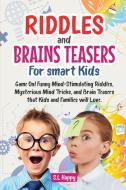 RIDDLES AND BRAIN TEASERS FOR SMART KIDS di S. L Happy edito da Charlie Creative Lab
