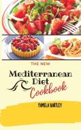 The New Mediterranean Diet Cookbook di Pamela Hartley edito da Pamela Hartley