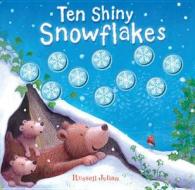 Ten Shiny Snowflakes di Russell Julian edito da Little Tiger Press Group