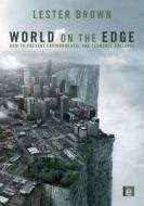 World on the Edge di Lester R. Brown edito da Taylor & Francis Ltd