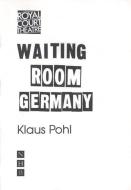 Waiting Room Germany di Klaus Pohl edito da Nick Hern Books