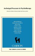 Archetypal Processes in Psychotherapy (Chiron Clinical Series) di Schwartz-Salant Nathan edito da Chiron Publications