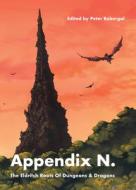 Appendix N: The Eldritch Roots of Dungeons and Dragons edito da STRANGE ATTRACTOR