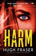 Harm di Hugh Fraser edito da Bloodhound Books