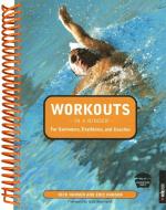 Workouts in a Binder for Swimmers, Triathletes, and Coaches di Nick Hansen, Eric Hansen edito da VELOPRESS