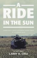 A Ride in the Sun di USNG) Larry Cole edito da World Ahead Press