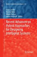 Recent Advances on Hybrid Approaches for Designing Intelligent Systems edito da Springer International Publishing