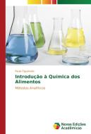 Introdução à Química dos Alimentos di Paulo Figueiredo edito da Novas Edições Acadêmicas