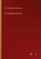 La revolución de Roma di Don José Muñoz Maldonado edito da Outlook Verlag