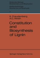 Constitution and Biosynthesis of Lignin di Karl Freudenberg, A. C. Neish edito da Springer Berlin Heidelberg
