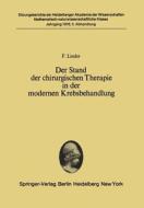 Der Stand der chirurgischen Therapie in der modernen Krebsbehandlung di F. Linder edito da Springer Berlin Heidelberg