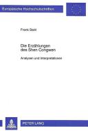 Die Erzählungen des Shen Congwen di Frank Stahl edito da Lang, Peter GmbH