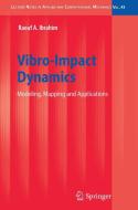 Vibro-impact Dynamics di Raouf A. Ibrahim edito da Springer-verlag Berlin And Heidelberg Gmbh & Co. Kg