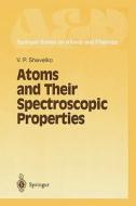Atoms and Their Spectroscopic Properties di V. P. Shevelko edito da Springer Berlin Heidelberg