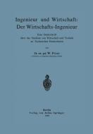 Ingenieur und Wirtschaft: Der Wirtschafts-Ingenieur di W. Prion edito da Springer Berlin Heidelberg