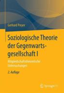 Soziologische Theorie der Gegenwartsgesellschaft I di Gerhard Preyer edito da Gabler, Betriebswirt.-Vlg