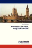 Arbitration in India, England & Wales di Vikas Chaudhary edito da LAP Lambert Academic Publishing