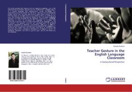 Teacher Gesture in the English Language Classroom di Natalie Hudson edito da LAP Lambert Academic Publishing