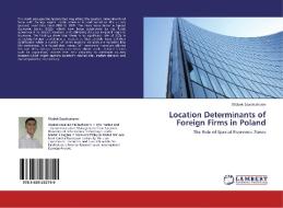 Location Determinants of Foreign Firms in Poland di Otabek Saydikaharov edito da LAP Lambert Academic Publishing