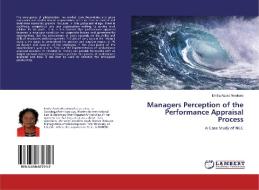 Managers Perception of the Performance Appraisal Process di Emilia Azuka Nwokoro edito da LAP LAMBERT Academic Publishing