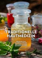 Traditionelle Hautmedizin di Gabriela Nedoma edito da Servus