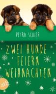 Zwei Hunde feiern Weihnachten di Petra Schier edito da Aufbau Taschenbuch Verlag