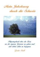 Mein Jakobsweg durch die Schweiz di Gerda Siedl edito da Books on Demand