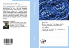 Etude physico-chimique de la copolymérisation de résine polyester di Nicolas Boyard edito da PAF